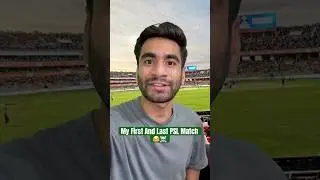 My first and last PSL match☠️😂 #shorts #trending
