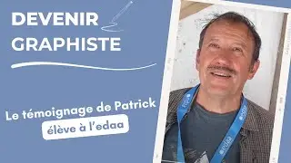 EDAA : T&eacute;moignage de Patrick, &eacute;l&egrave;ve graphisme