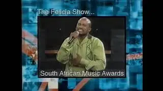 Sabc1 - Friday 05 July 2100 The Felicia Show South African Music Awards Promo