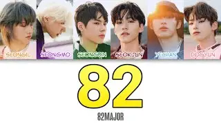 82MAJOR (에이티투메이저) - 82 Color Coded Lyrics (han/rom/eng)