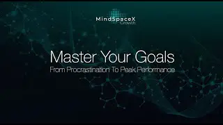 Master Your Goals Part 2 - SMART Goal Fundamentals