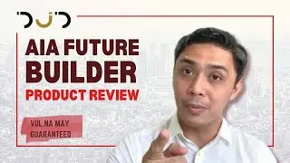 May Guaranteed na VUL?! AIA Future Builder Product Review