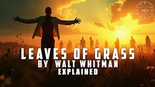 Leaves of Grass by Walt Whitman | Book Summary ASMR | Relaxing Recap