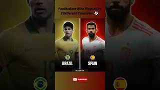 Footballers Who Played for Two Different Countries! 🌍⚽ | Shocking Dual Nationalities in Football