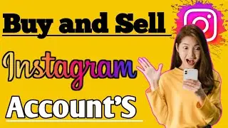 How to buy and sell instagram account || How to make money from Instagram