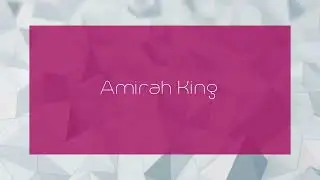 Amirah King - appearance