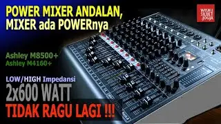 Power Mixer Andalan, Ashley M8500+ dan Ashley M4160+