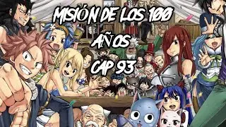 Cap 93 Fairy Tail Misión de los 100 años Español
