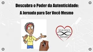 Descubra o Poder da Autenticidade: A Jornada para Ser Voc&ecirc; Mesmo V91