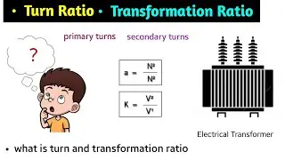 turn ratio | transformation ratio | transformation ratio of single phase transformer | formula
