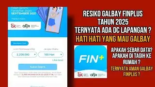 GALBAY FINPLUS TERNYATA AMAN - RESIKO GALBAY APLIKASI FINPLUS TERBARU 2025 TIDAK USAH TAKUT GALBAY