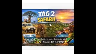 Tag 2 Safari Tansania Afrika/  Tarangire Nationalpark & Manyara Best View Lodge