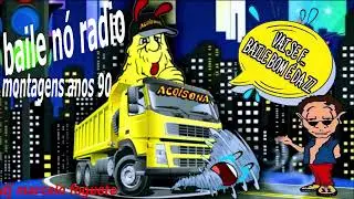 BAILE NO RADIO (MONTAGENS DAS ANTIGAS ANOS 90)ACOISONA/ZZ DISCO/OTRO&Ccedil;O/OKKRECO/O BAGULHAO