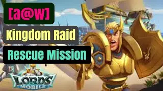 Lords Mobile | aw Kingdom raid | Rescue Mission | Furry Lords