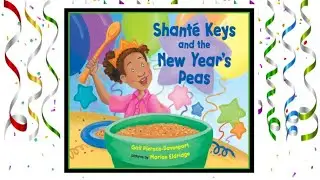Shant&eacute; Keys and the New Year's Peas Read Aloud Kid's Book