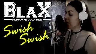 BlaX - Swish Swish (Katy Perry & Nicki Minaj cover)