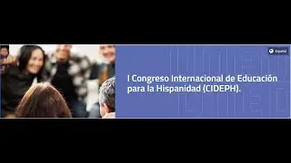 I Congreso Internacional de Educación para la Hispanidad (CIDEPH)