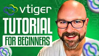 Vtiger CRM Tutorial For Beginners | How To Use Vtiger CRM