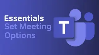 Как настроить параметры собрания | Основы Microsoft Teams