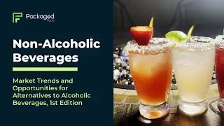 Non-Alcoholic Beverages: Market Trends and Opportunities for Alternatives to Alcoholic Beverages