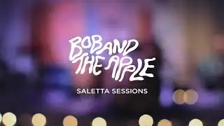 Bob and the Apple &ndash; Filcord30 (Saletta Sessions)