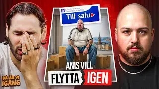 ANIS VILL FLYTTA | D&Aring; &Auml;R VI IG&Aring;NG