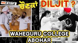 Non Stop RAUNKAN | Burja wala Raj | Waheguru College Abohar | This is Diljit? | New Episode 2025 |