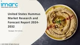 United States Hummus Market Analysis, Recent Trends and Regional Growth Forecast by 2024-32