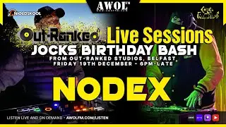 Nodex  - Out-Ranked Live Sessions - AWOL FM (19th December 2025)