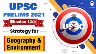 How to prepare Geography & Environment ? | UPSC Prelims 2021 | Detailed Strategy