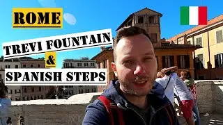 Rome | The Trevi Fountain and the Spanish Steps 🇮🇹