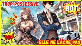 💥 FILLE TROP POSSESSIVE: elle m’aime trop et refuse de me laisser partir - Manhwa Résumé