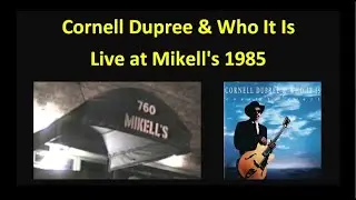 Cornell Dupree & Who It Is Live at Mikell's 1985