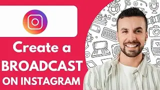 How To Create a Broadcast Channel on Instagram (2025)