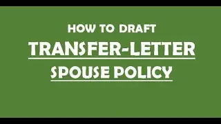 How to draft Transfer Letter - Spouse Policy