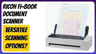 REVIEW (2025): RICOH fi-800R Document Scanner. Features