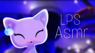 LPS: Je teste l’ASMR avec mes Petshops