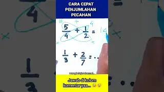Cara Cepat Penjumlahan Pecahan Biasa #shorts #matematika #pecahan