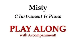 Misty for C Instrument (Flute, Violin, Viola): PLAY ALONG with Piano Accompaniment