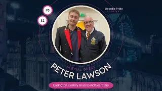 Peter Lawson: Colliery Bands and a Song with Sam Fender