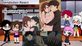 Dandadan React to Okarun x Ayase momo || Dandadan Season 2 || Gacha React 