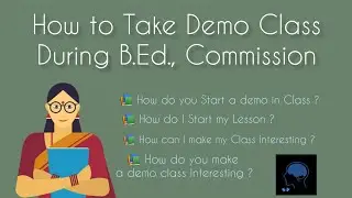 How to Take Demo Class During B.Ed., Commission - Steps to Follow | Explained in Tamil | 100% Result