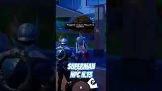 Superman | Fortnite C6S3 NPC 13