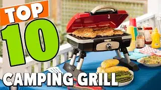 Best Camping Grill In 2024 - Top 10 Camping Grills Review