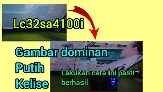 tv led sharp lc32sa4100i gambar putih klise
