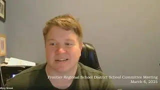 Frontier Regional School Committee  -  March 6, 2025