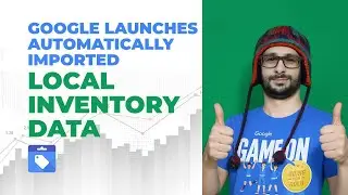 Google Launches Automatically Imported Local Inventory Data