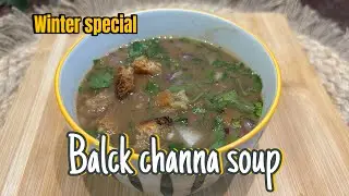 Indian Street Style Black Chana Soup | Winter Special Soup Recipe | स्वाद और प्रोटीन से भरपूर | Food