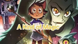 TOH/AMV/A Kind of Magic
