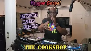 THE COOKSHOP GOSPEL REGGAE MIX 2025